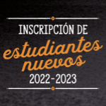  Inscripción de estudiantes nuevos 22-23